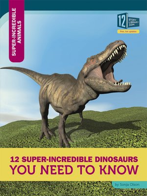 cover image of 12 Super-Incredible Dinosaurs You Need to Know